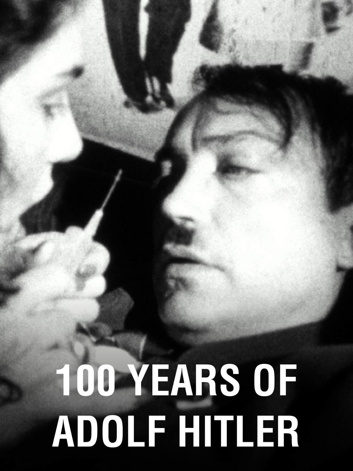 100 Years Of Adolf Hitler: The Last Hour In The Führerbunker poster