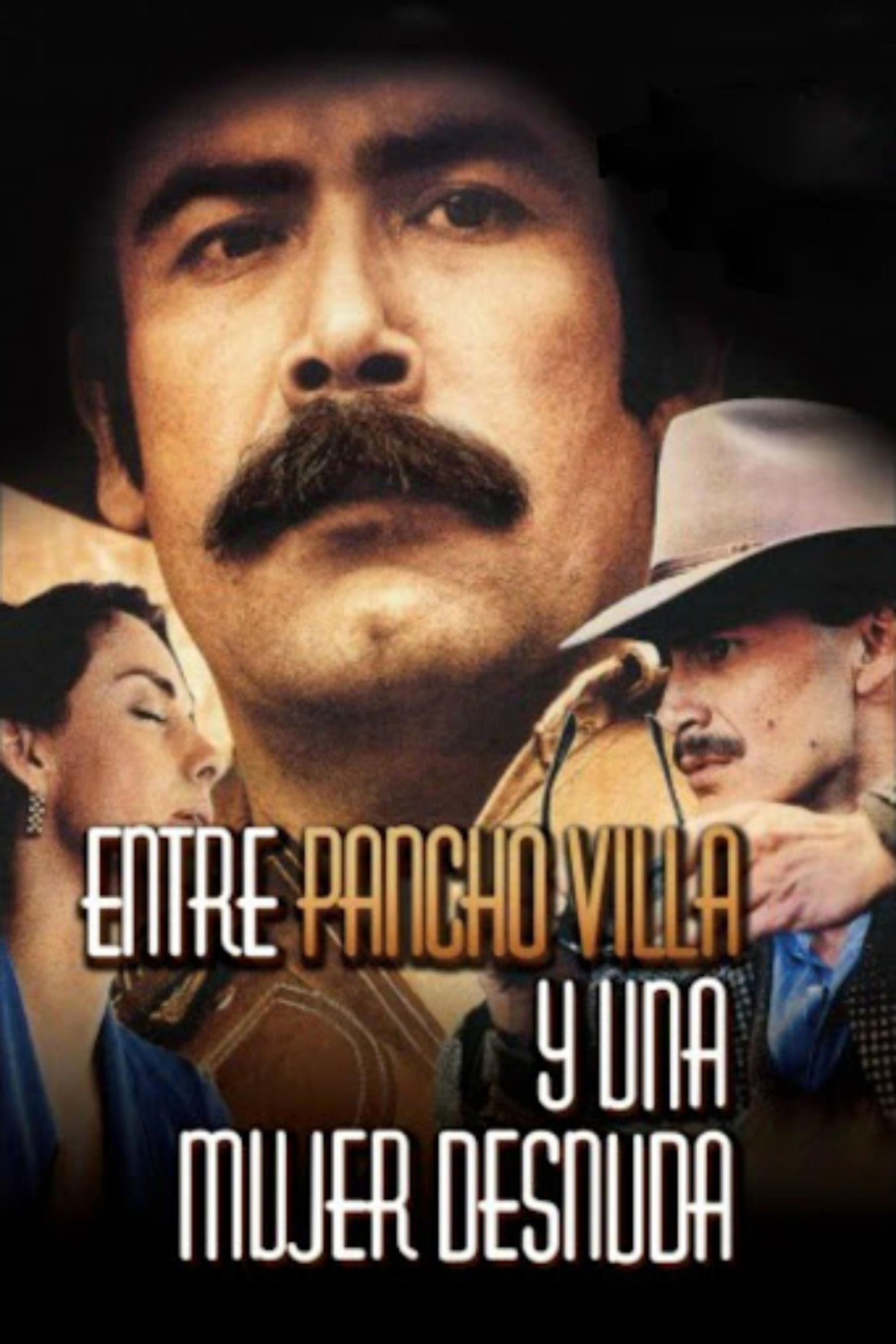 Between Pancho Villa and a Naked Woman poster