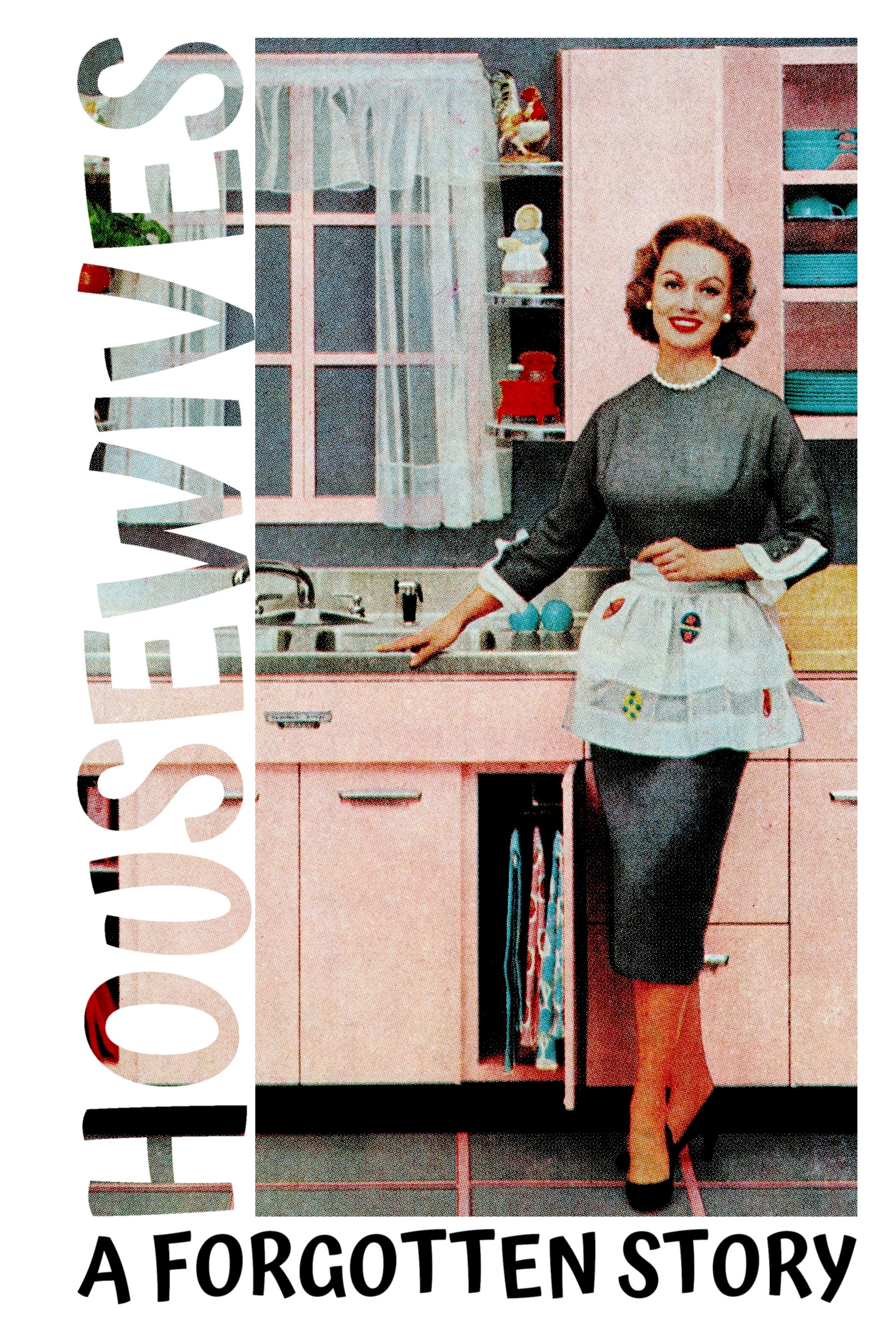 Housewives: A Forgotten History poster