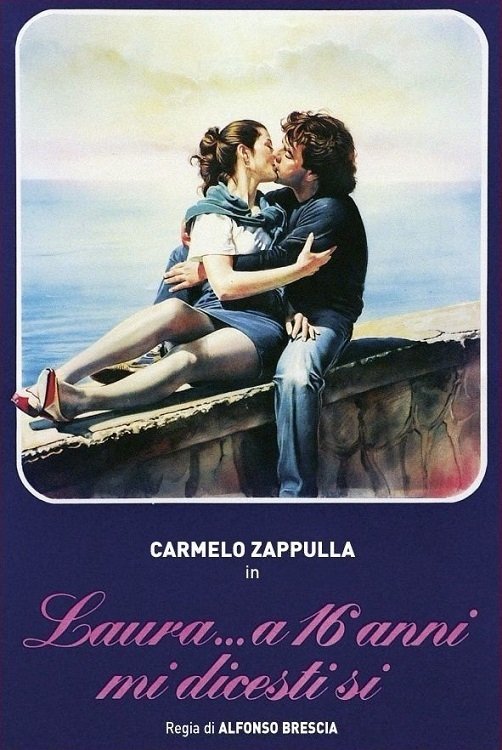 Laura... a 16 anni mi dicesti sì poster