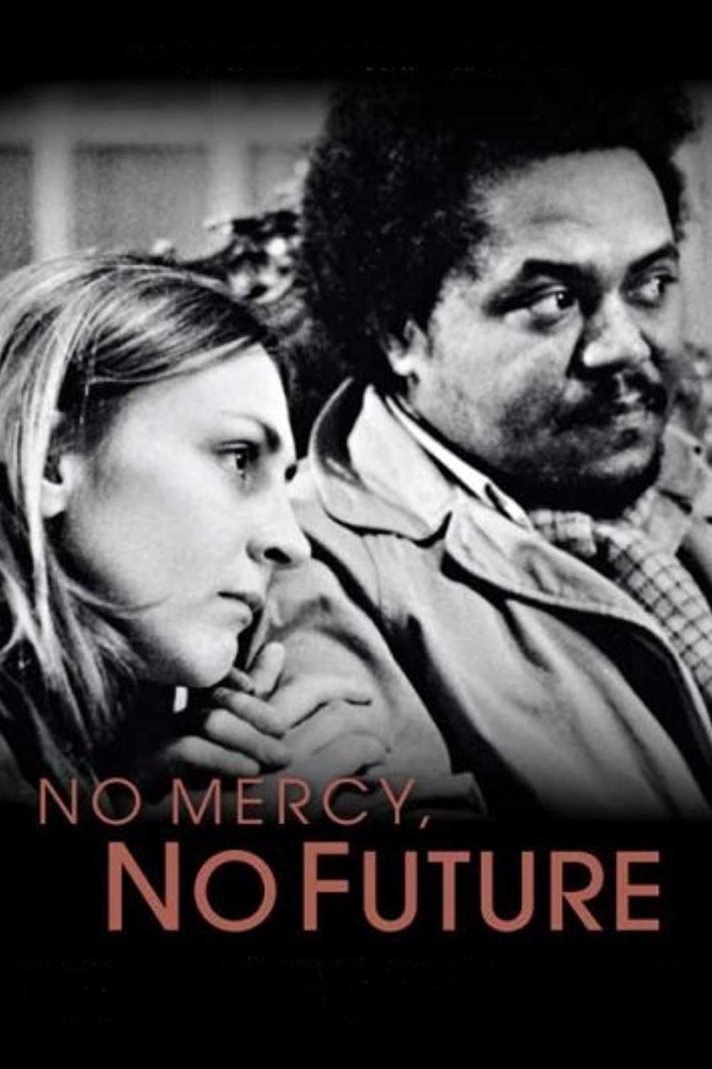 No Mercy, No Future poster